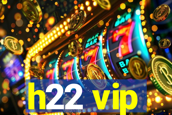 h22 vip